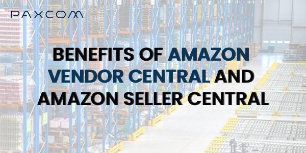 Amazon Vendor Central and Amazon Seller Central